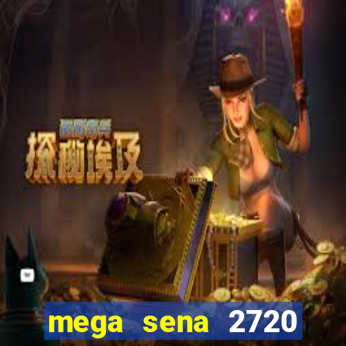 mega sena 2720 giga sena